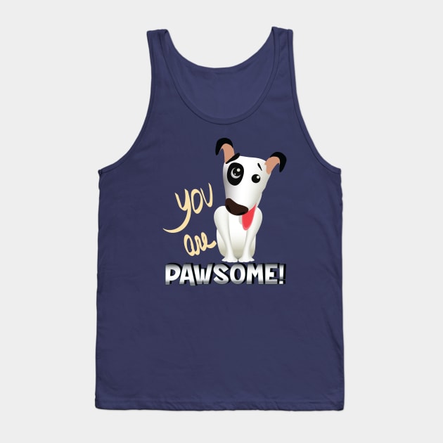 you are pawsome_chrome Tank Top by ArteriaMix